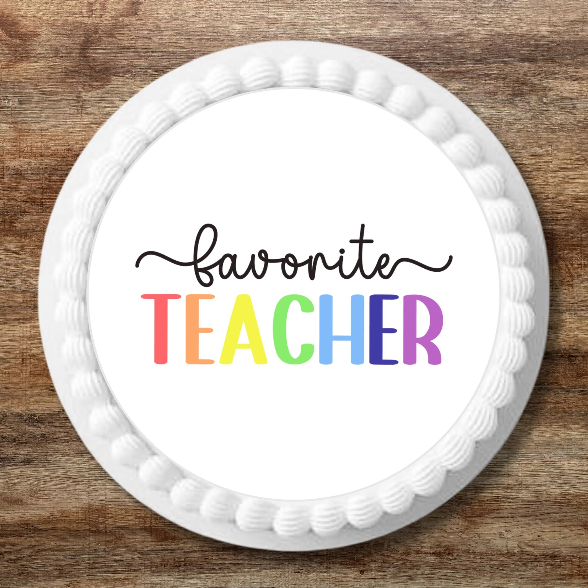 Favourite Teacher Edible Cupcake Toppers