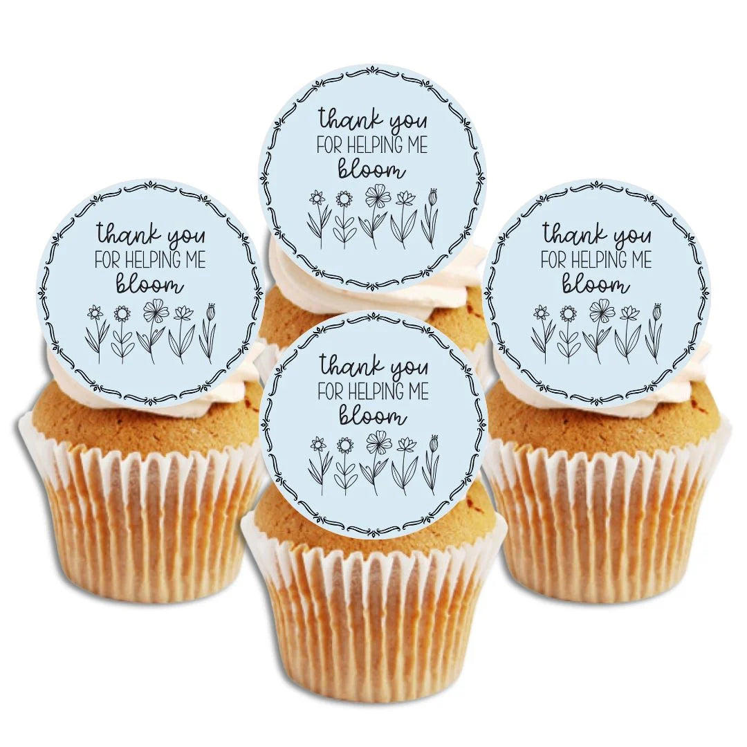 Thank You For Helping Me Bloom Edible Cupcake Toppers on white frosted cupcakes 