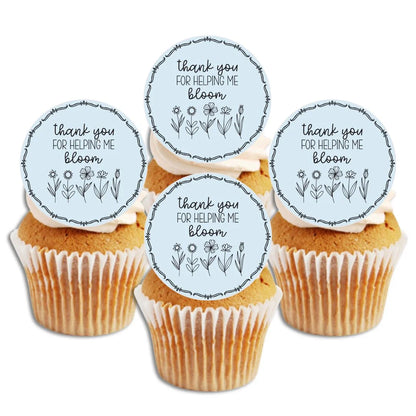 Thank You For Helping Me Bloom Edible Cupcake Toppers on white frosted cupcakes 